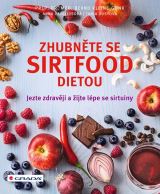 Grada Zhubněte se sirtfood dietou - Jezte zdravěji a žijte lépe se sirtuiny