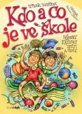 Pospíšilová Zuzana Kdo a co je ve škole - Hádanky, křížovky, texty a úkoly