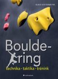 Grada Bouldering - Technika * taktika * trénink