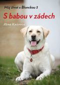 Kuerov Alena Mj ivot s Blonckou 3 - S babou v zdech