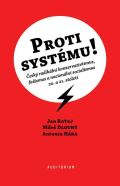 Auditorium Proti systému! - Český radikální konzervativismus, fašismus a nacionální socialismus 20. a 21. stole