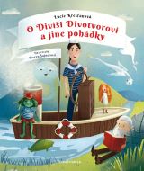Křesťanová Lucie O Diviši Divotvorovi a jiné pohádky