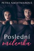 Nachtmanová Petra Poslední milenka