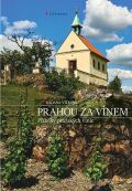 Grada Prahou za vínem - Příběhy pražských vinic