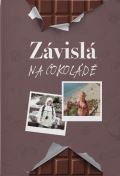 Lišková Táňa Závislá na čokoládě