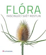 Grada Flóra - Fascinující svět rostlin