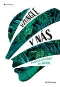 Grada Džungle v nás - Praktická psychologie pro každého
