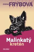 Frýbová Zdena Malinkatý kretén