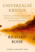Barrister & Principal Univerzální Kristus - Jak může zapomenutá skutečnost změnit všechno, co vidíme, v co doufáme, v co v