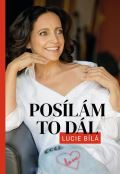 Bílá Lucie Posílám to dál - Lucie Bílá