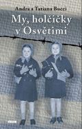 Víkend My, holčičky v Osvětimi