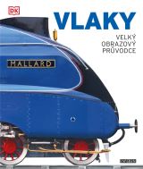 Universum VLAKY: velký obrazový průvodce