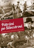Beránek Jan Pátrání po Silvestrovi - Válečné osudy baťovců v Singapuru