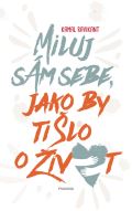 Pragma Miluj sám sebe, jako by ti šlo o život