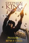 King Stephen Temná věž 8 - Pistolník 3: Bitva v Tullu
