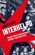 Host Interhelpo - Tragick pbh eskoslovenskch osadnk v Sovtskm svazu