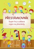 kolektiv autorů Přestávkovník - Super hry a zábava nejen na přestávky