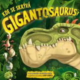 Pikola Kde se skrývá Gigantosaurus?