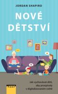Noxi Nové dětství - Jak vychovávat děti, aby prospívaly v digitalizovaném světě