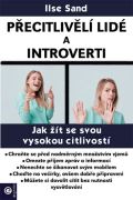 Eugenika Přecitlivělí lidé a introverti - Jak žít se svou vysokou citlivostí