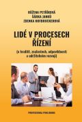 Petříková Růžena Lidé v procesech řízení (o kvalitě, znalostech, odpovědnosti a udržitelném rozvoji)