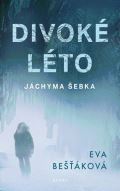 Bešťáková Eva Divoké léto Jáchyma Šebka