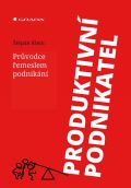 Grada Produktivní podnikatel - Průvodce řemeslem podnikání