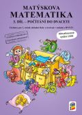 NNS Matýskova matematika, 3. díl - počítání do 20 bez přechodu přes 10 - aktualizované vydání 2018