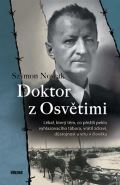 Víkend Doktor z Osvětimi - Lékař, který těm, co přežili peklo vyhlazovacího tábora, vrátil zdraví, důstojno