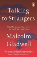 Gladwell Malcolm Talking to Strangers : What We Should Know about the People We Don´t Know