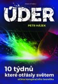 Hájek Petr Úder - 10 týdnů, které otřásly světem očima konspiračního teoretika