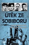 Víkend Útěk ze Sobiboru - Unikátní svědectví vězňů, kteří uprchli z tábora smrti
