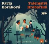 Horáková Pavla Tajemství Hrobaříků - CDmp3 (Čte Lucie Pernetová)