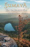 Víkend Šumava - Za tajemstvím horských jezer