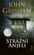Grisham John Strážni anjeli