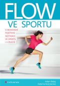 Grada Flow ve sportu - O budování pozitivní motivace ve sportu i v životě
