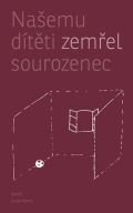 Cesta domů Našemu dítěti zemřel sourozenec