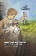 Komenský Jan Ámos Informatorium školy mateřské v jazyce 21. století