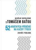 Pokluda Zdeněk Nedělní odpoledne s Tomášem Baťou
