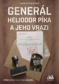 Vrchovsk Ladislav Generl Heliodor Pka a jeho vrazi - Pbh podle skuten udlosti