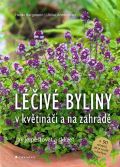 Grada Léčivé byliny v květináči a na zahradě - Jak je pěstovat a sklízet