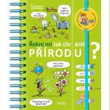 kolektiv autorů Řekni mi JAK CHRÁNIT PŘÍRODU?
