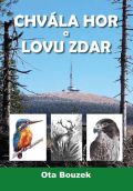Bouzek Ota Chvála hor a lovu zdar