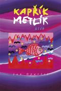 Opatřil Jan Kapřík Metlík útěk