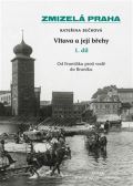 Paseka Zmizelá Praha - Vltava a její břehy 1.díl
