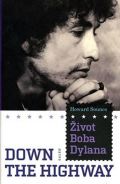 Galén Život Boba Dylana - Down the Highway