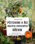Mayer Joachim Pěstování a řez malých ovocných dřevin