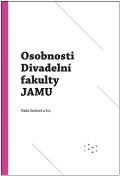 kolektiv autorů Osobnosti Divadelní fakulty JAMU