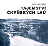 Pechoušek Pavel Tajemství čkyňských lvů