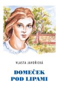 Javořická Vlasta Domeček pod lipami